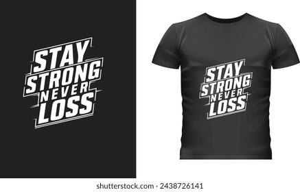 stay strong, run faster typography design for t-shirts, inspirational typography t-shirt design