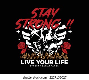 stay strong slogan, t shirt design vector graphic, typographic poster or tshirts street wear and urban style