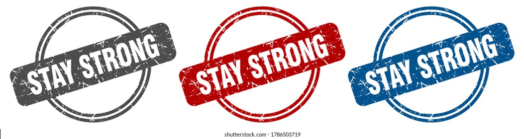 Stay Strong Stamp. Stay Strong Sign