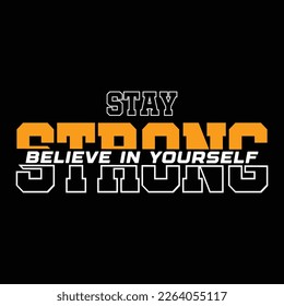 Stay Strong Streetwear Graphic Design