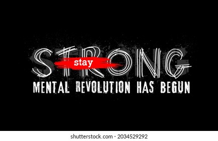 stay strong, stylish vintage style typography slogan.Vector illustration for print tee shirt, background, typography, poster and more.
