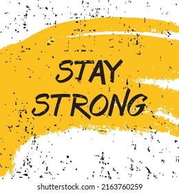 Stay strong t shirt design. Motivational quotes. Inspirational quotes