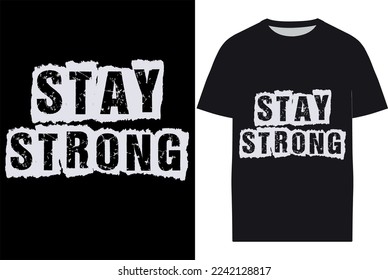 Stay Strong T Shirt Design