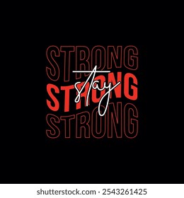 stay strong t shirts logo design royalty free stock photo illustrator free vector line art typography background template