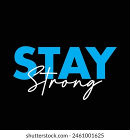 stay strong text on black background.