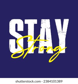 stay strong text on blue background.