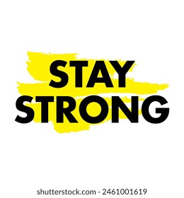 stay strong text on white background.