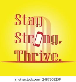 Stay strong, thrive - tipography design
