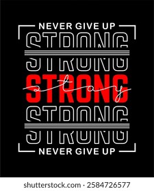 stay strong typography design vector for print t shirt