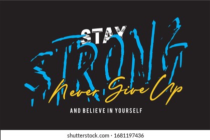 stay strong typography for print t shirt