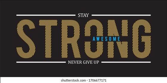 stay strong typography for print t shirt