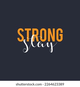 stay strong typography for print t shirt