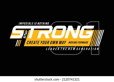 Stay strong typography slogan for t shirt print design