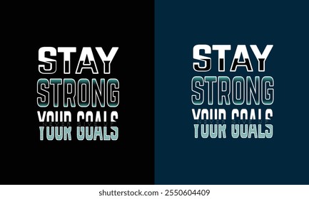stay strong typography t shirt, motivational typography t shirt.