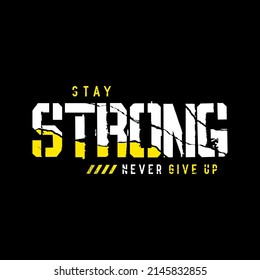 stay strong typography tshirt and apparel design