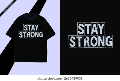 Stay Strong Typography Vector Design for Motivational T-Shirts 