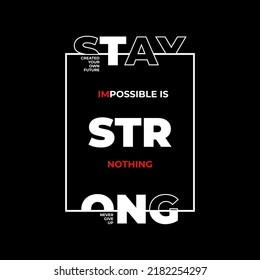 stay strong  Typography Vector Lettering For T shirt Design