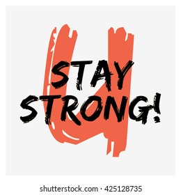 Stay Strong (Vector Brush Lettering Design)