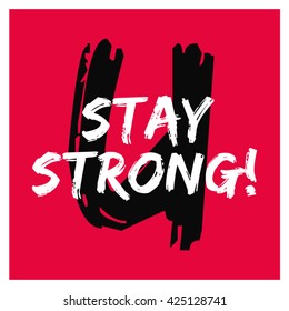 Stay Strong (Vector Brush Lettering Design)