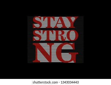 Stay strong vector designs for tee shirts for men and women 