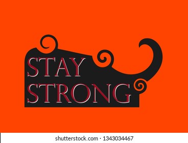 Stay strong vector designs for tee shirts for men and women 