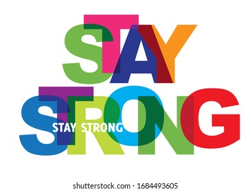 stay strong - Vector illustration letters banner, colorful badge illustration on white background