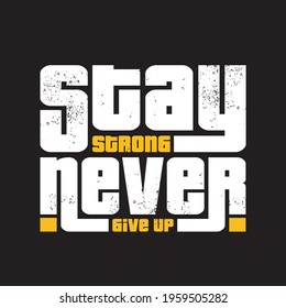 stay strong,never give up vintage fashion 
