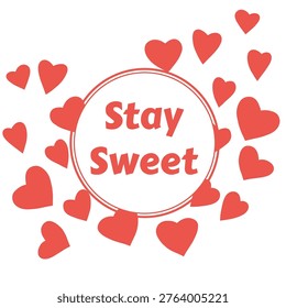 Stay Sweet, vector illustration card