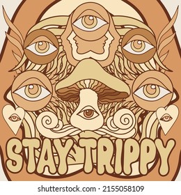 Stay trippy. Vector hand drawn illustration with surrealistic mushroom. Creative artwork. Template for card, poster, banner, print for t-shirt, pin, badge, patch.