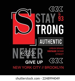 Stay trong never give up vintage design typography, designs for t-shirts, wall murals, stickers ready to print