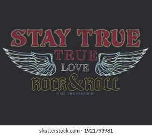 Stay true love rock and roll vector print design for fashion and others 