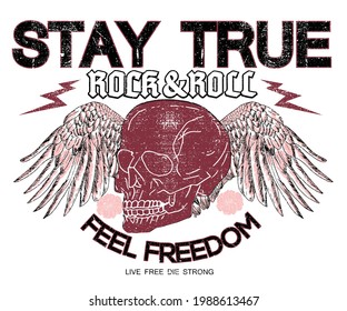 Stay true print design. Rock and roll t shirt design. wing with skulls vector graphic design. 