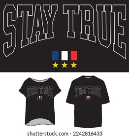 stay true varsity college graphic design tshirt