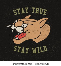 Stay True Stay Wild. Inspiring Creative Motivation Quote Poster Template. Stamped Vector Sign With Angry Panther On Grunge Texture Background for Banner or t-shirt.