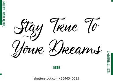 Mantenha-Se Fiel Aos Seus Sonhos Texto Moderno Typescript Trendy Inspirational Legenda