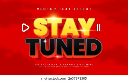 Stay tune red, editable vector text effect. Suitable for social media branding or video editing needs.