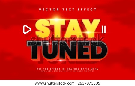 Stay tune red, editable vector text effect. Suitable for social media branding or video editing needs.