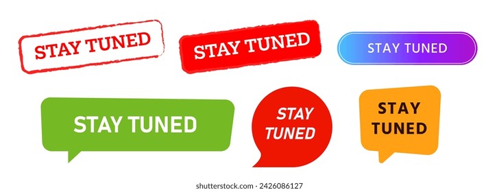 stay tuned button and speech bubble label sticker sign message communication