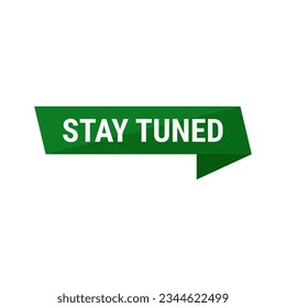 Stay Tuned In Green Rectangle Ribbon Parallelogram Shape For Announcement Information
