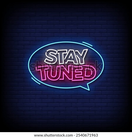 stay tuned neon sign vector with brick wall background
