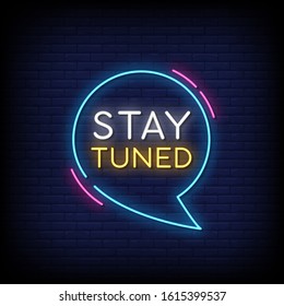 Stay Tuned Neon Signs Style Text Vector