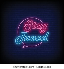 Stay Tuned Neon Signs Style Text Vector