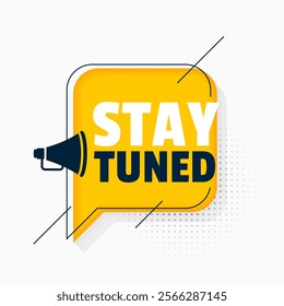 stay tuned new arrival background with megaphone design vector