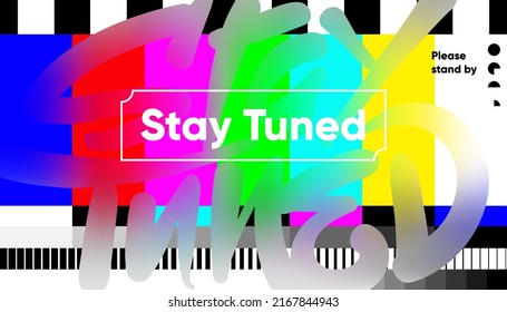Stay tuned. Offline, disturbance, error sign, website down sign. Abstract colorful web banner, vector illustration