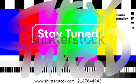 Stay tuned. Offline, disturbance, error sign, website down sign. Abstract colorful web banner, vector illustration