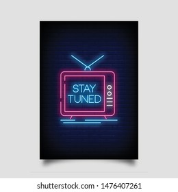 Stay Tuned for poster in neon style. greeting card, posters, light banner, invitation card