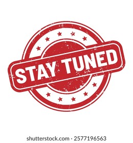 Stay tuned round stamp icon grunge distressed style