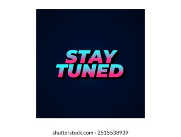 Restez à l'écoute. Conception d'effets de texte en couleur attrayante avec un style d'aspect 3D