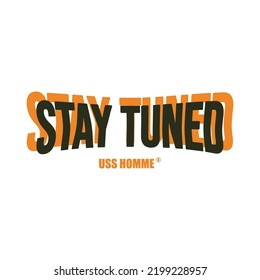 Stay Tuned V33 Typography Patch Streetwear, Urban Design Orange Color Patch Commercial Use