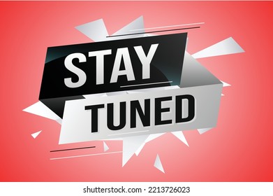 stay tuned word concept vector illustration with lines 3d style for social media landing page, template, ui, web, mobile app, poster, banner, flyer, background, gift card, coupon, label, wallpaper